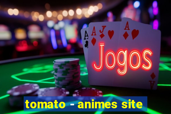 tomato - animes site