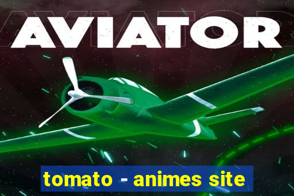 tomato - animes site