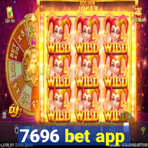 7696 bet app