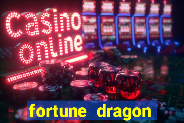 fortune dragon ganho certo