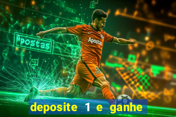 deposite 1 e ganhe 10 vai de bet