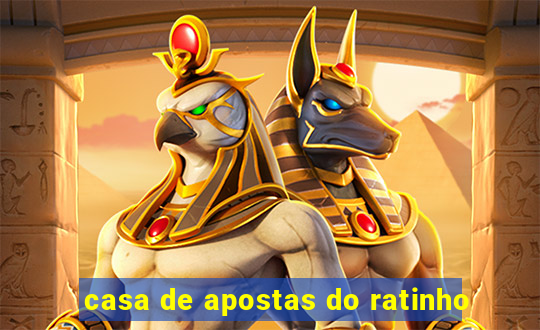 casa de apostas do ratinho