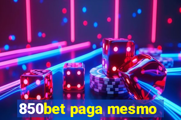 850bet paga mesmo