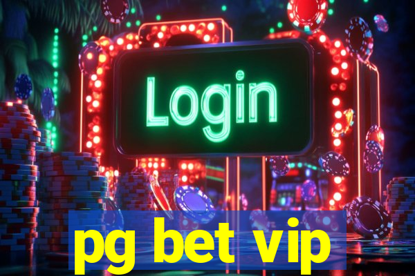 pg bet vip