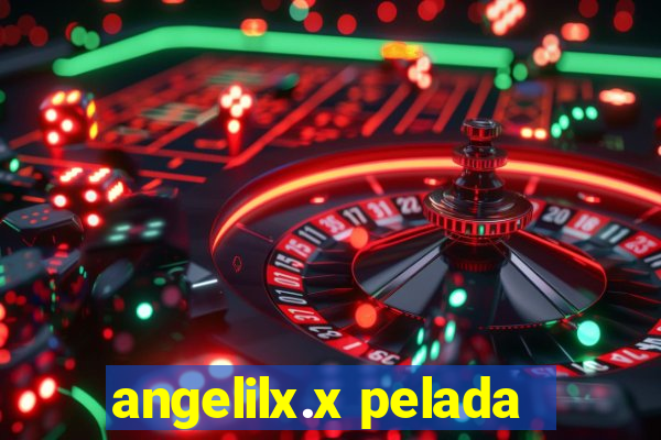 angelilx.x pelada