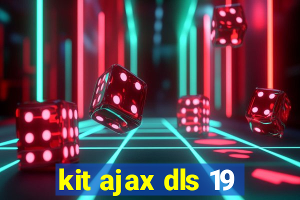 kit ajax dls 19