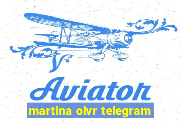 martina olvr telegram