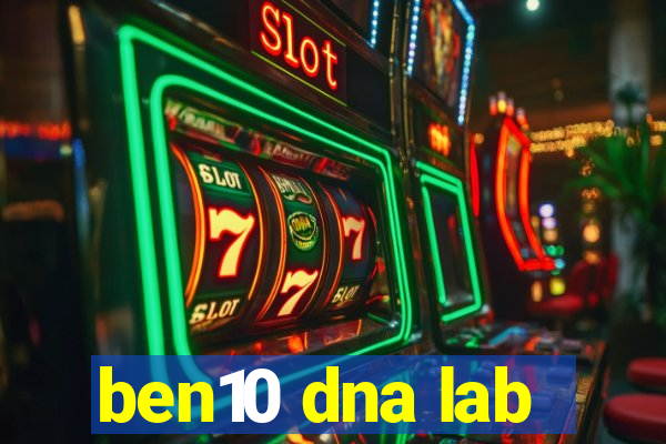 ben10 dna lab