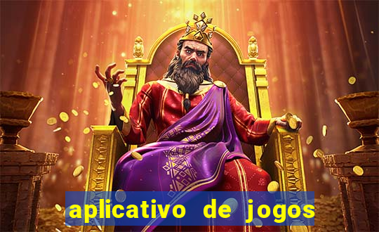 aplicativo de jogos que pagam de verdade