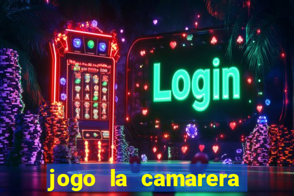 jogo la camarera para celular