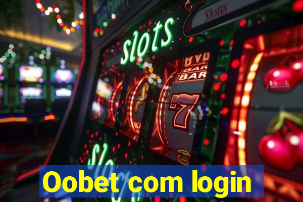 Oobet com login