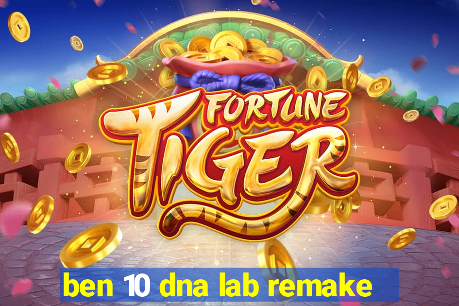 ben 10 dna lab remake