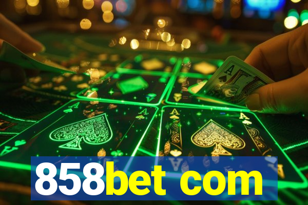 858bet com