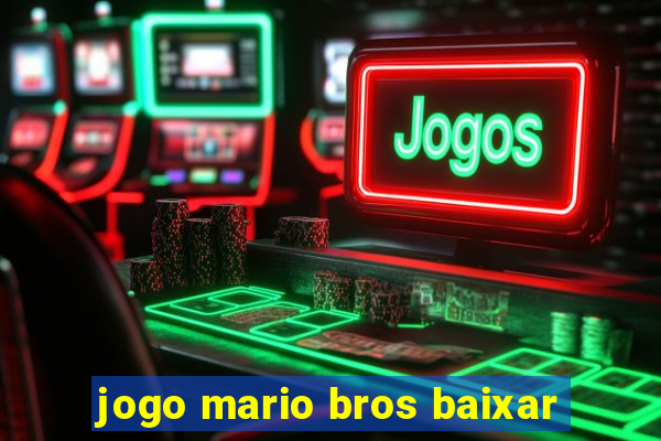 jogo mario bros baixar