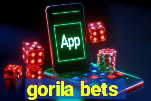 gorila bets