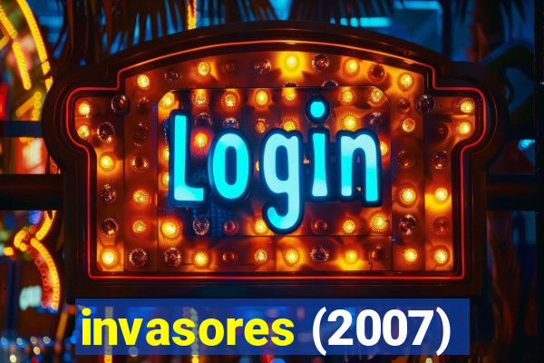 invasores (2007)