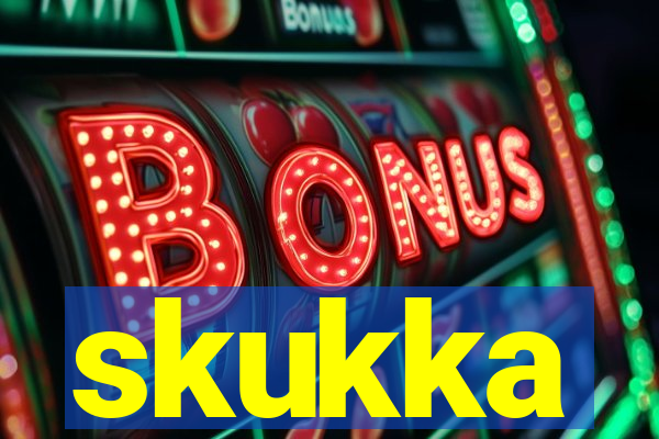 skukka