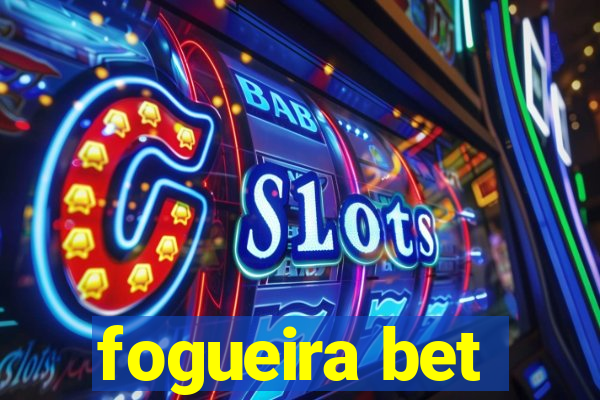 fogueira bet