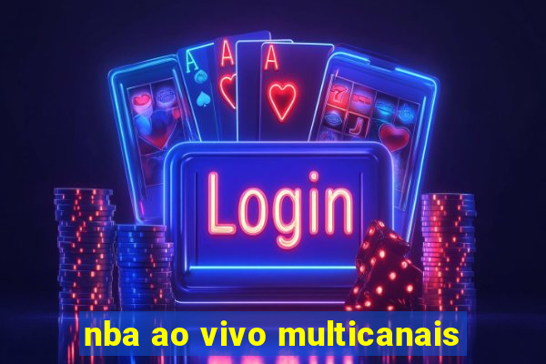 nba ao vivo multicanais