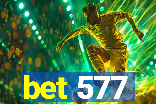 bet 577