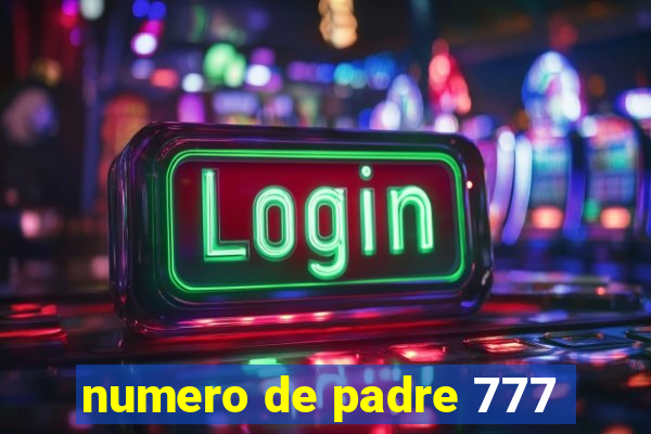 numero de padre 777