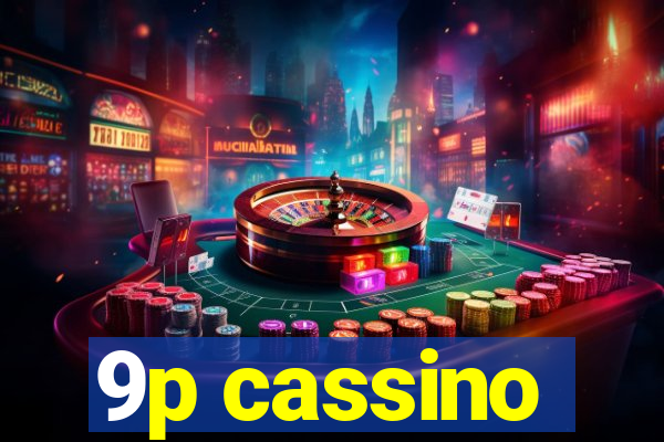 9p cassino