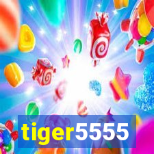 tiger5555