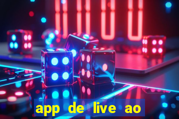 app de live ao vivo 18