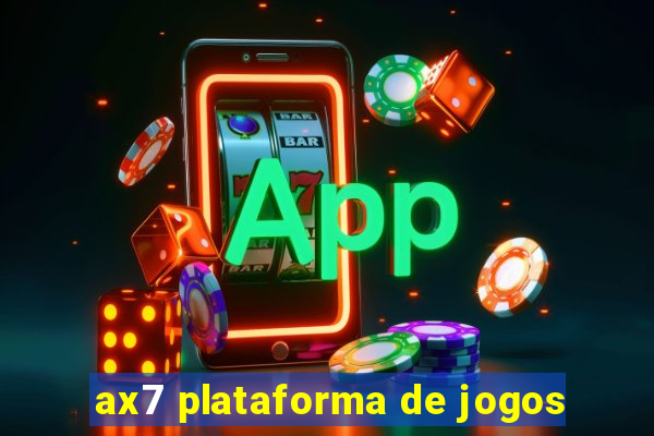 ax7 plataforma de jogos