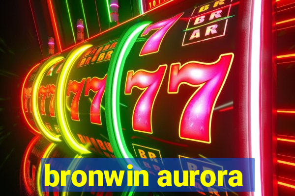 bronwin aurora