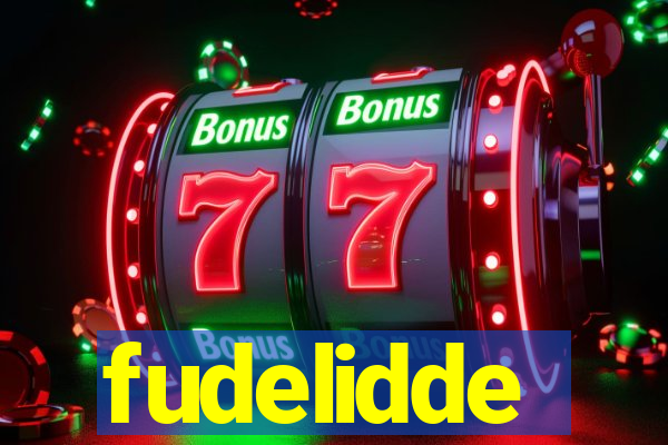 fudelidde