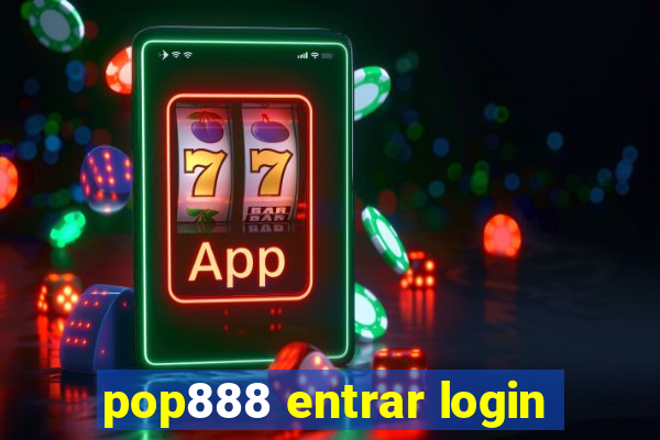 pop888 entrar login