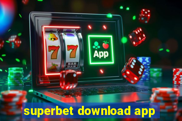 superbet download app