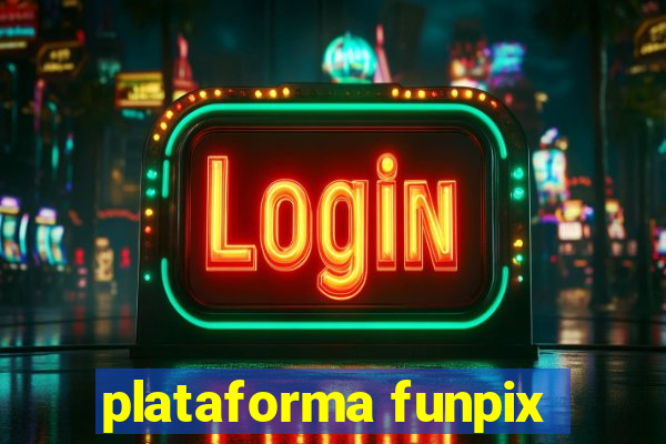 plataforma funpix