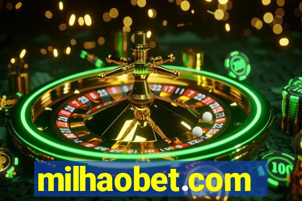 milhaobet.com