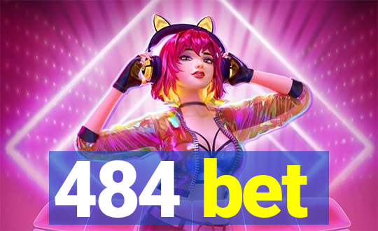 484 bet