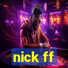 nick ff