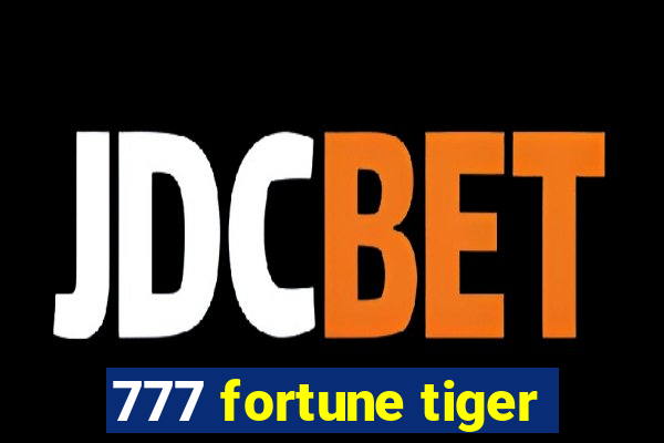 777 fortune tiger