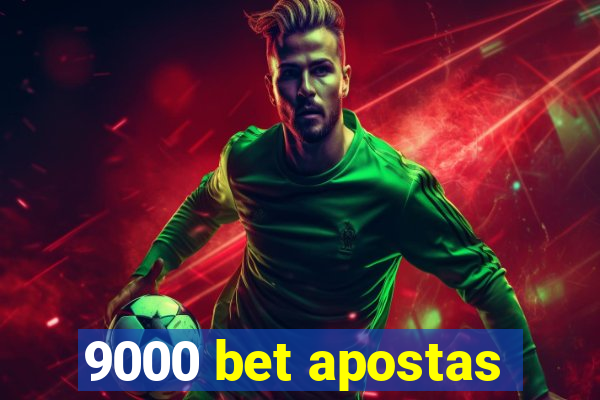 9000 bet apostas