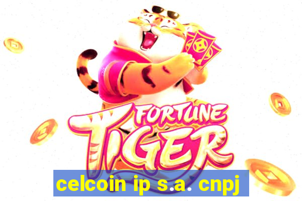 celcoin ip s.a. cnpj