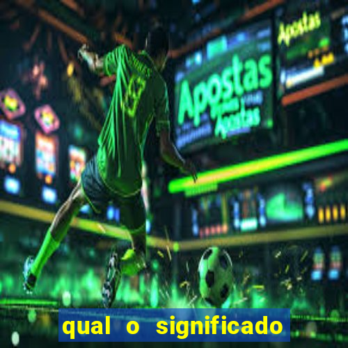 qual o significado do jogo