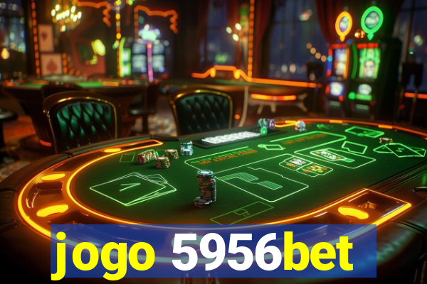 jogo 5956bet