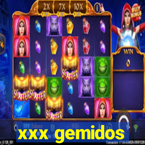 xxx gemidos