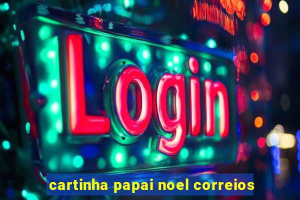 cartinha papai noel correios