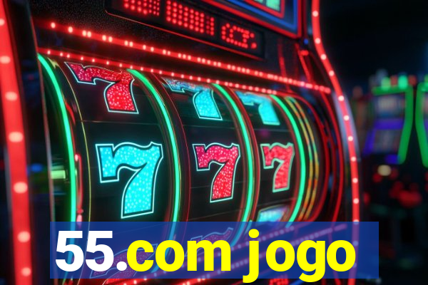 55.com jogo