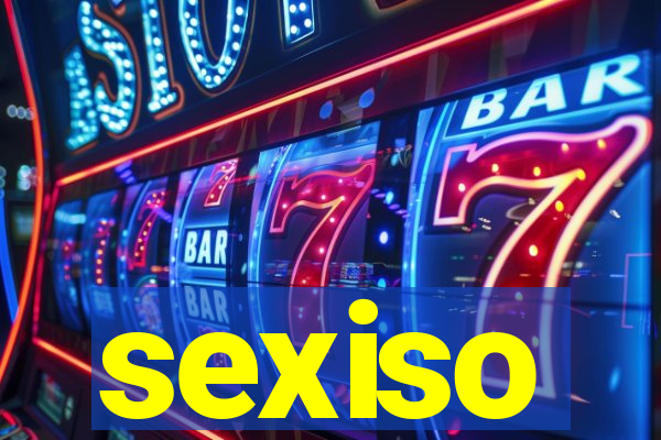 sexiso