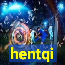 hentqi