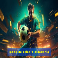 jogos de etica e cidadania