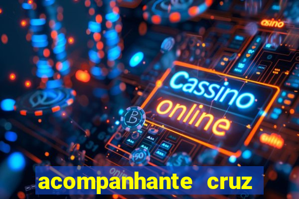 acompanhante cruz das almas