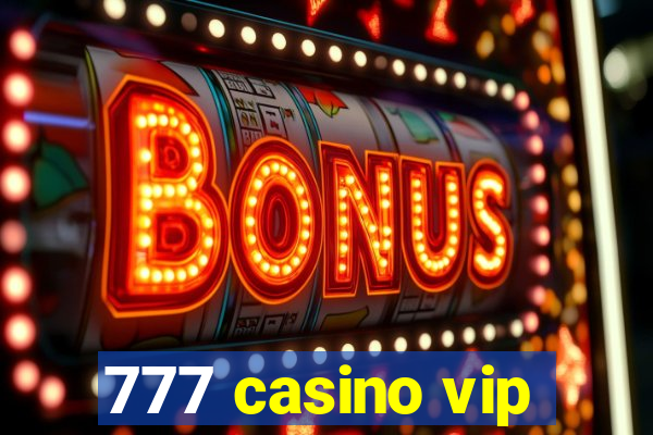 777 casino vip